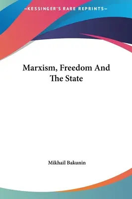 Marxizmus, sloboda a štát - Marxism, Freedom And The State