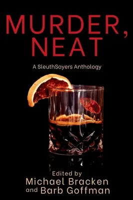 Vražda, čistý: Antológia SleuthSayers - Murder, Neat: A SleuthSayers Anthology