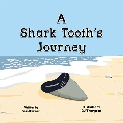 Cesta žraločieho zubu - A Shark Tooth's Journey