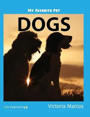 Moje obľúbené zvieratko: Psy - My Favorite Pet: Dogs