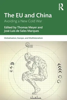 EÚ a Čína: Vyhnúť sa novej studenej vojne - The EU and China: Avoiding a New Cold War