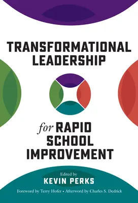 Transformačné vedenie pre rýchle zlepšovanie škôl - Transformational Leadership for Rapid School Improvement