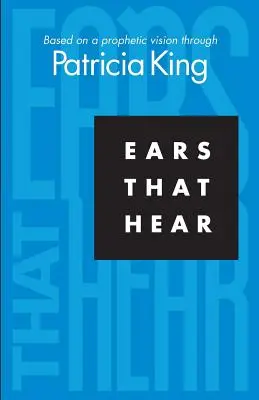 Uši, ktoré počujú: Na základe prorockej vízie - Ears that Hear: Based on a Prophetic Vision