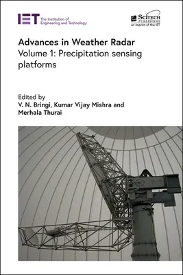 Pokroky v oblasti meteorologických radarov: Platformy na snímanie zrážok - Advances in Weather Radar: Precipitation Sensing Platforms
