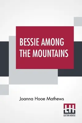 Bessie medzi horami - Bessie Among The Mountains