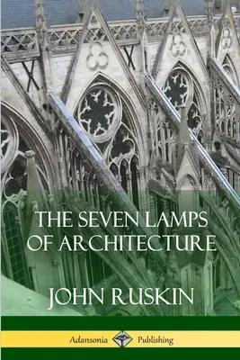 Sedem lámp architektúry - The Seven Lamps of Architecture