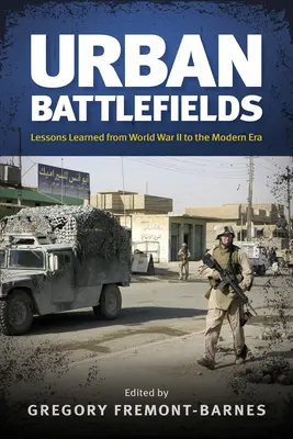 Mestské bojiská: Poučenie z druhej svetovej vojny do modernej éry - Urban Battlefields: Lessons Learned from World War II to the Modern Era