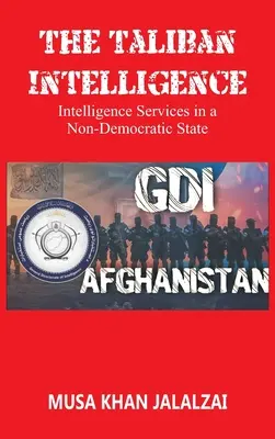 Spravodajstvo Talibanu: Spravodajské služby v nedemokratickom štáte - The Taliban Intelligence: Intelligence Services in a Non-Democratic State