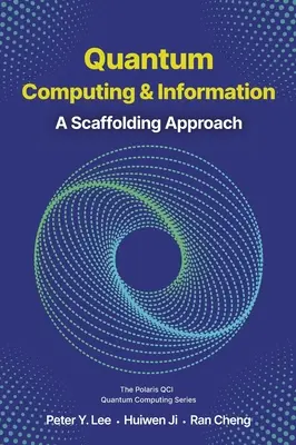 Kvantové výpočty a informácie: Kvantové kvantové technológie: lešenársky prístup - Quantum Computing and Information: A Scaffolding Approach