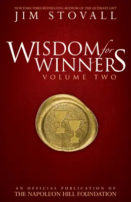 Múdrosť pre víťazov Druhý diel: Oficiálna publikácia Nadácie Napoleona Hilla - Wisdom for Winners Volume Two: An Official Publication of the Napoleon Hill Foundation