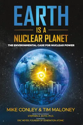 Zem je jadrová planéta: Environmentálne argumenty pre jadrovú energiu - Earth Is a Nuclear Planet: The Environmental Case for Nuclear Power