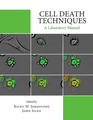 Techniky bunkovej smrti: Laboratórna príručka - Cell Death Techniques: A Laboratory Manual