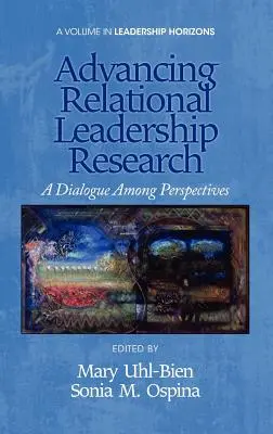 Pokrok vo výskume vzťahového vedenia: Dialóg medzi perspektívami - Advancing Relational Leadership Research: A Dialogue Among Perspectives