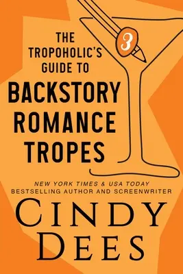 Sprievodca tropoholika po románoch o pozadí príbehu (The Tropoholic's Guide to Backstory Romance Tropes) - The Tropoholic's Guide to Backstory Romance Tropes