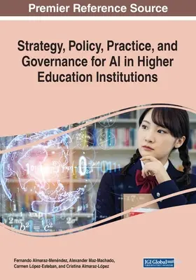Stratégia, politika, prax a riadenie umelej inteligencie v inštitúciách vysokoškolského vzdelávania - Strategy, Policy, Practice, and Governance for AI in Higher Education Institutions