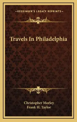 Cesty po Filadelfii - Travels In Philadelphia