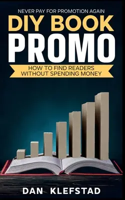 Propagácia knihy pre domácich majstrov: Ako nájsť čitateľov bez míňania peňazí - DIY Book Promo: How to Find Readers Without Spending Money