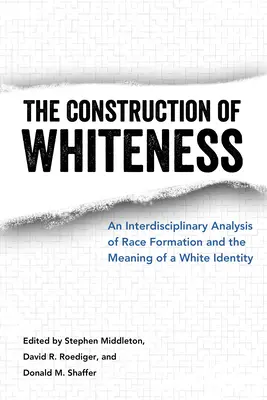 Konštrukcia belošstva: Interdisciplinárna analýza formovania rasy a významu bielej identity - Construction of Whiteness: An Interdisciplinary Analysis of Race Formation and the Meaning of a White Identity