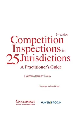 Inšpekcie hospodárskej súťaže v 25 jurisdikciách: Príručka pre praktikov - Competition Inspections in 25 Jurisdictions: A Practioner's Guide