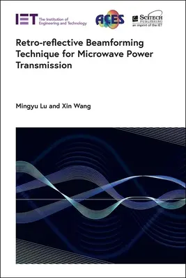 Technika spätného odrazu lúča pre mikrovlnný prenos energie - Retro-Reflective Beamforming Technique for Microwave Power Transmission