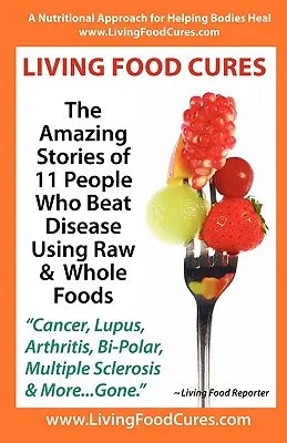 Živá strava lieči - Living Food Cures