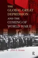Globálna veľká depresia a príchod druhej svetovej vojny - Global Great Depression and the Coming of World War II