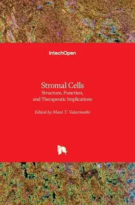 Stromové bunky: Stromálne bunky: štruktúra, funkcia a terapeutické dôsledky - Stromal Cells: Structure, Function, and Therapeutic Implications