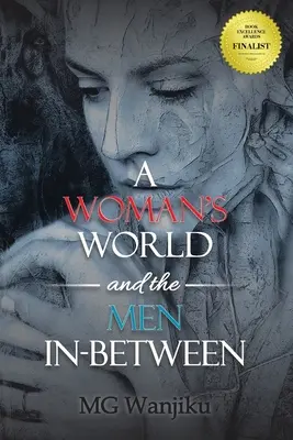 Ženský svet a muži medzi nimi - A Woman's World and the Men In-Between