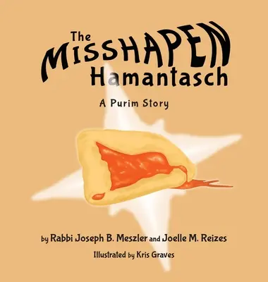 Mizivý Hamantasch: Purimový príbeh - The Misshapen Hamantasch: A Purim Story