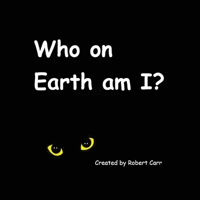 Kto preboha som? - Who on Earth am I?