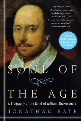 Duša veku: Životopis mysle Williama Shakespeara - Soul of the Age: A Biography of the Mind of William Shakespeare