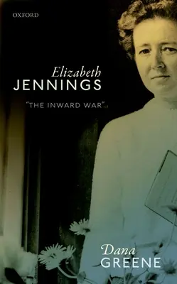 Elizabeth Jennings: „Vnútorná vojna - Elizabeth Jennings: 'The Inward War'