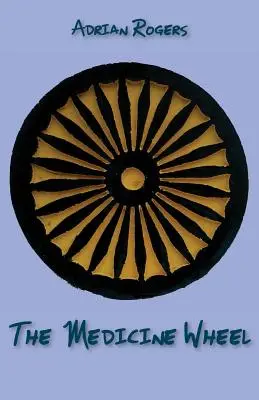 Medicínske koleso - The Medicine Wheel
