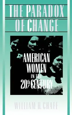 Paradox zmeny: Američanky v 20. storočí - The Paradox of Change: American Women in the 20th Century