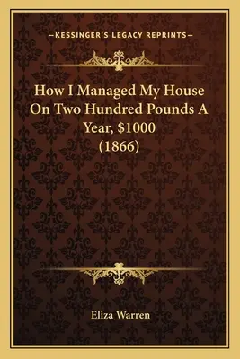 Ako som spravoval svoj dom za dvesto libier ročne, 1000 dolárov - How I Managed My House On Two Hundred Pounds A Year, $1000