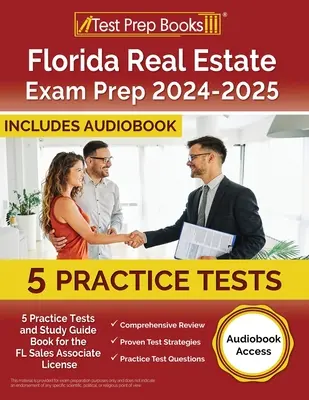 Florida Real Estate Exam Prep 2024-2025: Prístup k audioknihe: 5 praktických testov a študijná príručka na získanie licencie obchodného zástupcu na Floride - Florida Real Estate Exam Prep 2024-2025: 5 Practice Tests and Study Guide Book for the FL Sales Associate License [Audiobook Access]