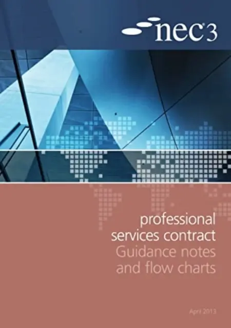 Usmernenia a vývojové diagramy k zmluvám o profesionálnych službách NEC3 - NEC3 Professional Services Contract Guidance Notes and Flow Charts