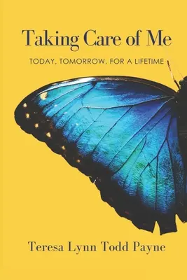 Starostlivosť o mňa: dnes, zajtra, na celý život - Taking Care of Me: Today, Tomorrow, for a Lifetime