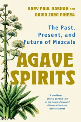 Agávové destiláty: Minulosť, súčasnosť a budúcnosť mezkalov - Agave Spirits: The Past, Present, and Future of Mezcals