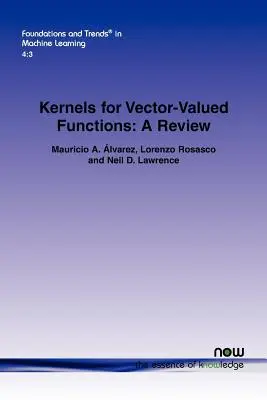 Jadrá pre vektorové funkcie: Prehľad - Kernels for Vector-Valued Functions: A Review