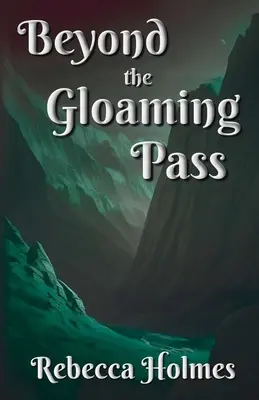 Za priesmykom Gloaming - Beyond the Gloaming Pass