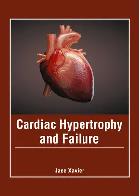 Hypertrofia a zlyhávanie srdca - Cardiac Hypertrophy and Failure