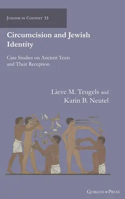 Obriezka a židovská identita: Prípadové štúdie o starovekých textoch a ich recepcii - Circumcision and Jewish Identity: Case Studies on Ancient Texts and Their Reception