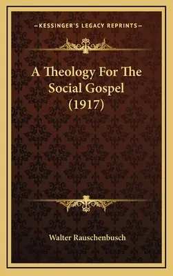 Teológia pre sociálne evanjelium - A Theology For The Social Gospel