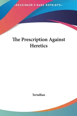 Recept proti kacírom - The Prescription Against Heretics