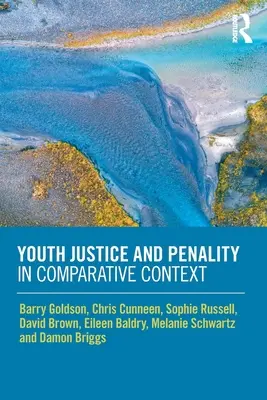 Súdnictvo pre mládež a trestanie v komparatívnom kontexte - Youth Justice and Penality in Comparative Context