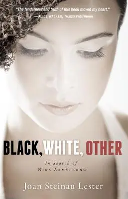 Čierna, biela, iná: V hľadaní Niny Armstrong - Black, White, Other: In Search of Nina Armstrong