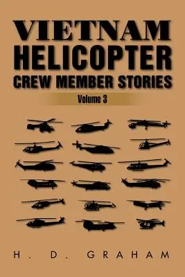 Príbehy členov posádky vietnamských vrtuľníkov: Zväzok III - Vietnam Helicopter Crew Member Stories: Volume III