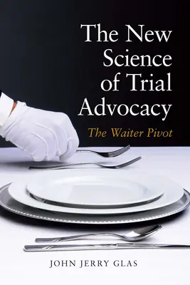Nová veda o súdnej advokácii - The New Science of Trial Advocacy