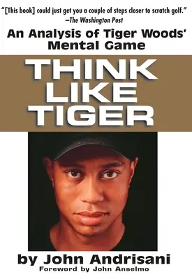 Mysli ako tiger: Analýza mentálnej hry Tigera Woodsa - Think Like Tiger: An Analysis of Tiger Woods' Mental Game